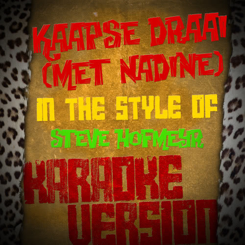 Kaapse Draai (Met Nadine) [In the Style of Steve Hofmeyr] [Karaoke Version] (Karaoke Version)