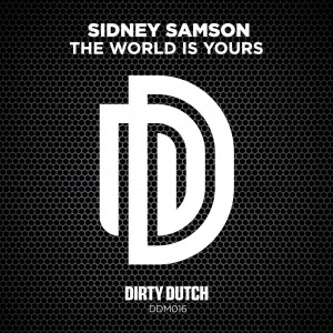 ดาวน์โหลดและฟังเพลง The World Is Yours พร้อมเนื้อเพลงจาก Sidney Samson