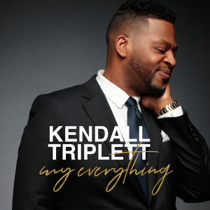 收聽Kendall Triplett的My Everything歌詞歌曲
