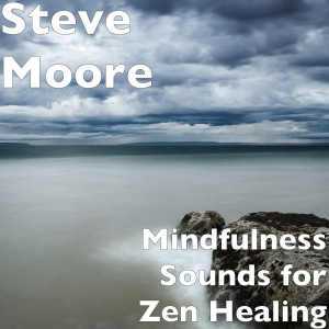 Dengarkan lagu Chill Zen nyanyian Steve Moore dengan lirik