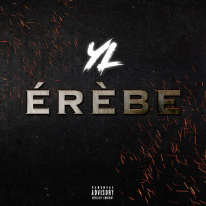 ดาวน์โหลดและฟังเพลง Érèbe (Explicit) พร้อมเนื้อเพลงจาก YL