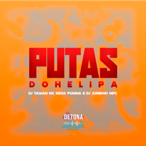 Album PUTAS DO HELIPA (Explicit) from MC NEGO PUMMA