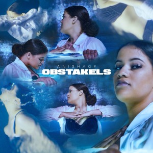 收聽Anishagf的Obstakels歌詞歌曲