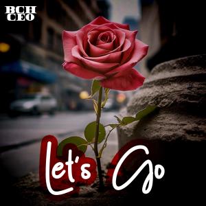 Black City Hustla CEO的專輯Let's Go (Radio Edit) [Explicit]