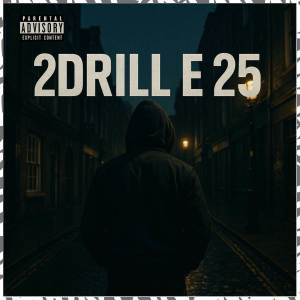 收聽MARCE7IN的2DRILL E 25 (Explicit)歌詞歌曲