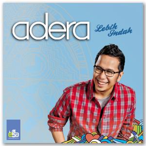 อัลบัม Lebih Indah ศิลปิน Adera