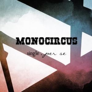 收听per se的monocircus歌词歌曲