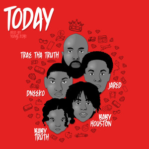 收聽Trae Tha Truth的Today (Explicit)歌詞歌曲