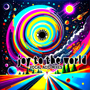 Eddie Amador的專輯Joy To The World (Vocal Acid Remixes)