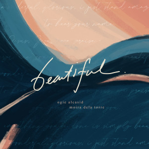 收聽Ogie Alcasid的Beautiful歌詞歌曲
