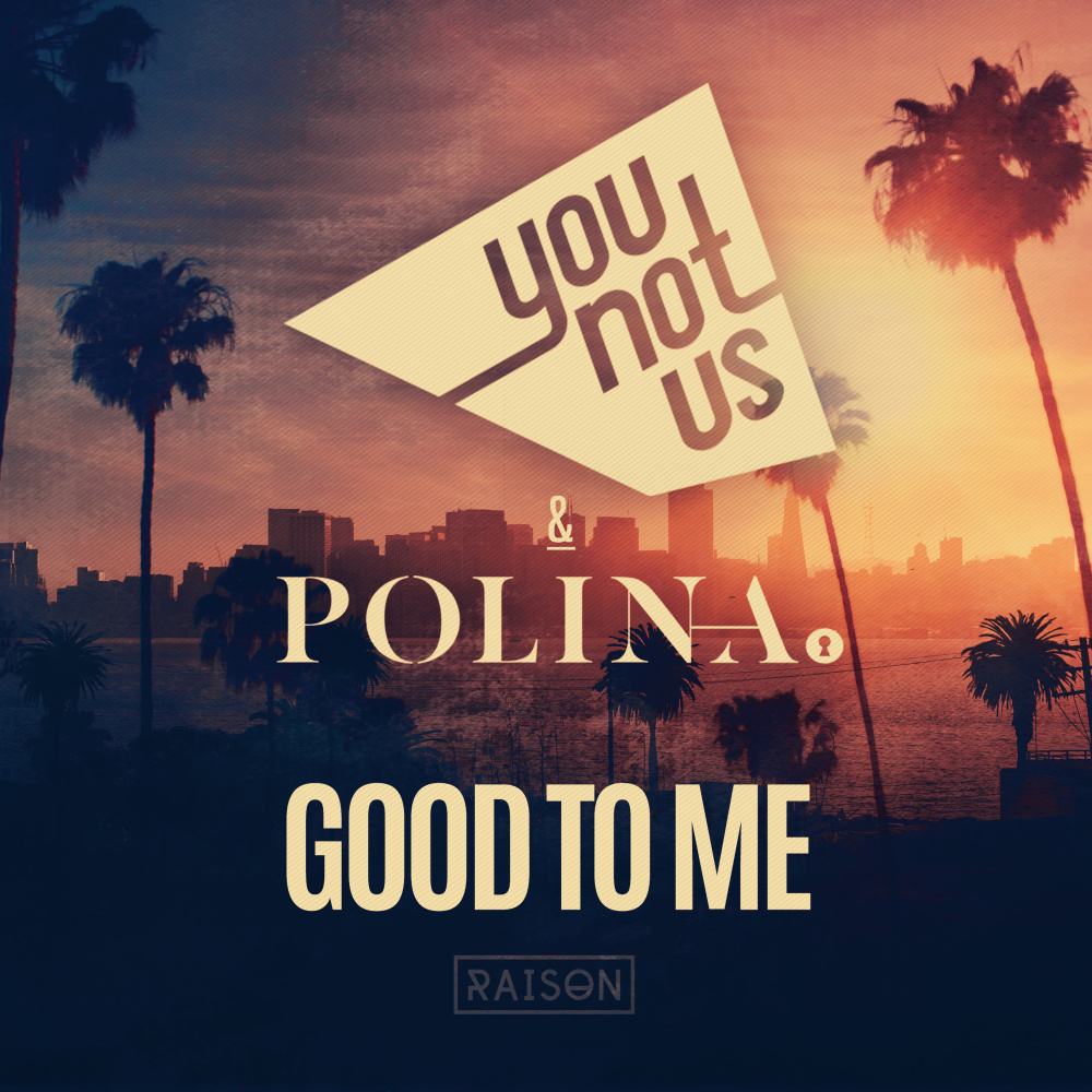 Good to Me (Boris Way Remix)