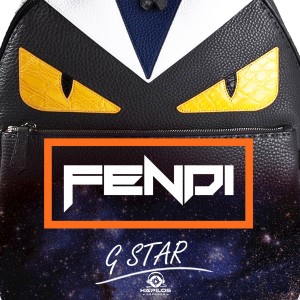 ดาวน์โหลดและฟังเพลง Fendi (Radio Edit) พร้อมเนื้อเพลงจาก G Star