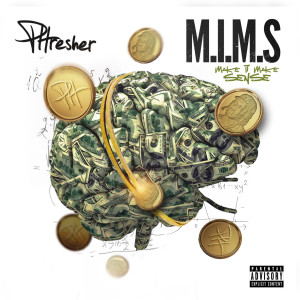 อัลบัม Make It Make Sense "M.I.M.S" (Explicit) ศิลปิน PHRESHER