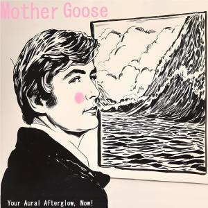 Mother Goose的專輯Your Aural Afterglow, Now!
