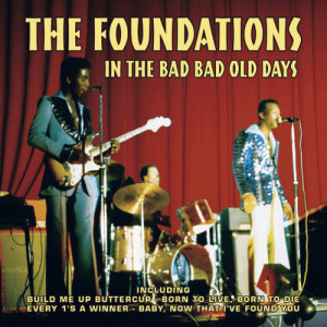 ดาวน์โหลดและฟังเพลง In The Bad, Bad Old Days พร้อมเนื้อเพลงจาก The Foundations