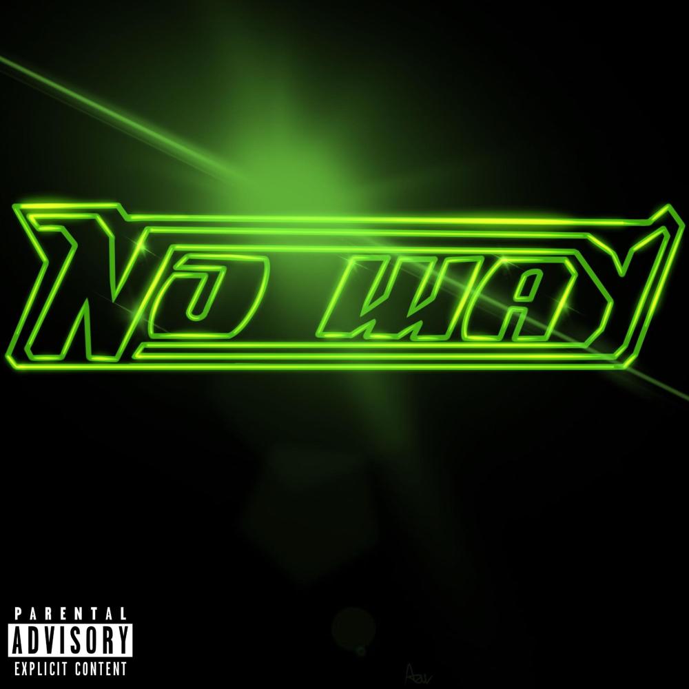 No way (feat. Efecta) (Explicit)