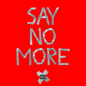 ZEEKY的專輯Say No More (feat. Zoe) (Explicit)