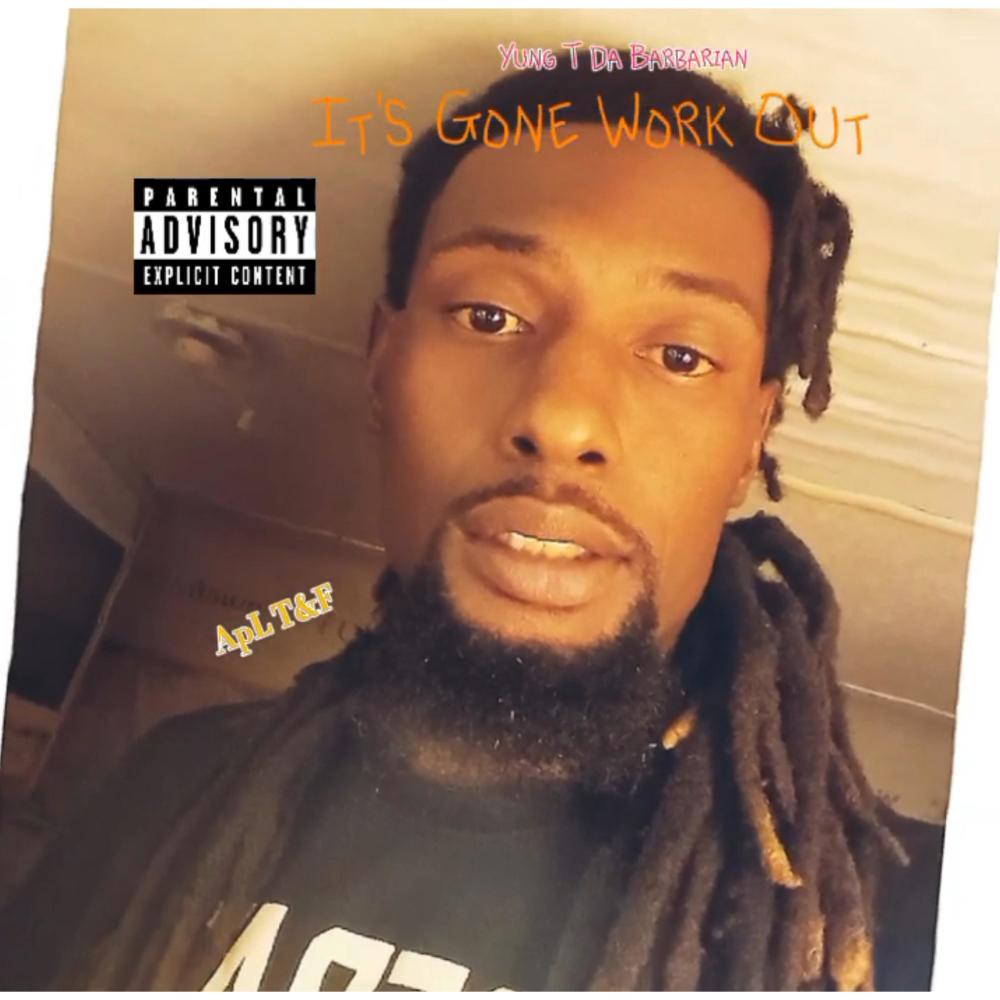 It's Gone Work Out (Explicit)