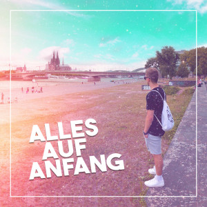 ItsPhly的专辑Alles auf Anfang (Explicit)