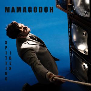 ดาวน์โหลดและฟังเพลง Mamagodoh พร้อมเนื้อเพลงจาก Spitting Ibex