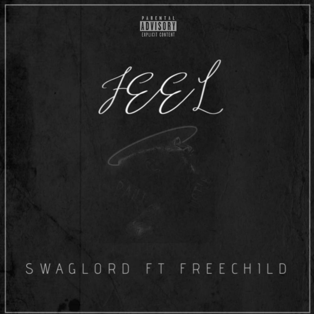 Feel (feat. Freechild) (Explicit)