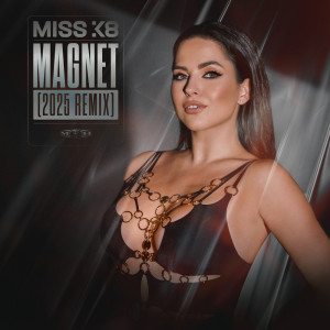 Listen to Magnet (2025 Remix) song with lyrics from Miss K8