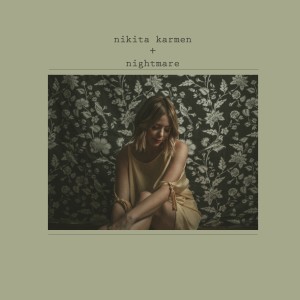 ดาวน์โหลดและฟังเพลง Nightmare พร้อมเนื้อเพลงจาก Nikita Karmen
