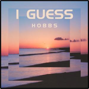 Hobbs的專輯I Guess