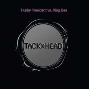 Tackhead的專輯Funky President vs. King Bee