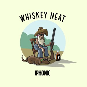 IPhonic的專輯Whiskey Neat