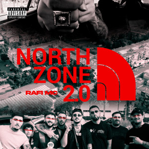 ดาวน์โหลดและฟังเพลง North Zone 2.0 (Explicit) พร้อมเนื้อเพลงจาก Rafi MC