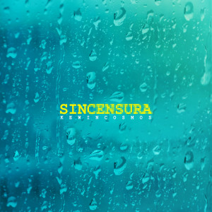 Listen to Sin Censura song with lyrics from Kewin Cosmos