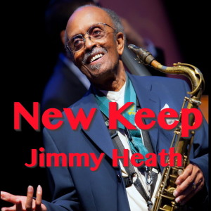 Album New Keep from Jimmy Heath