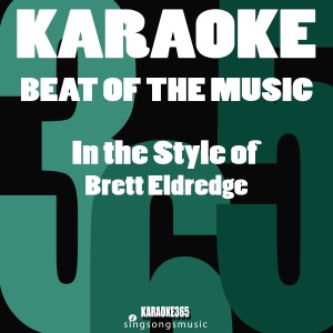 Beat of the Music (In the Style of Brett Eldredge) [Karaoke Version] - Single