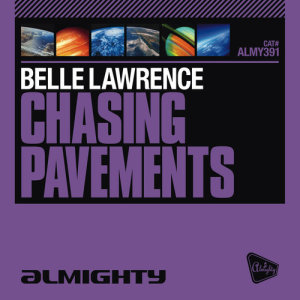 ดาวน์โหลดและฟังเพลง Chasing Pavements (Almighty 12" Anthem Dub) พร้อมเนื้อเพลงจาก Belle Lawrence