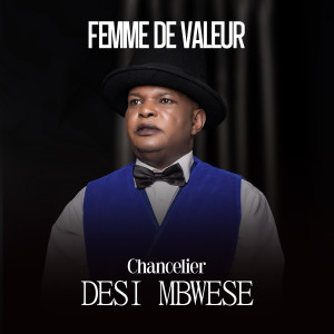 Album Femme de valeur from Chancelier Desi Mbwese