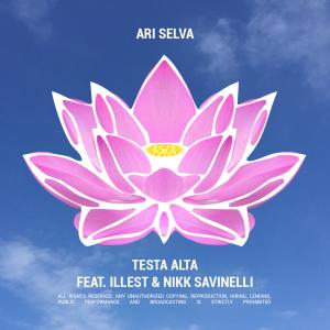 ดาวน์โหลดและฟังเพลง Testa Alta (feat. Illest & Nikk Savinelli) (Explicit) พร้อมเนื้อเพลงจาก Ari Selva