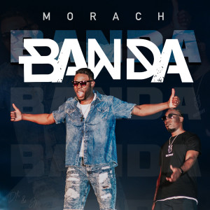 收听Morach的Banda歌词歌曲