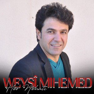 Album Her Nehatî from Weysî Mihemed