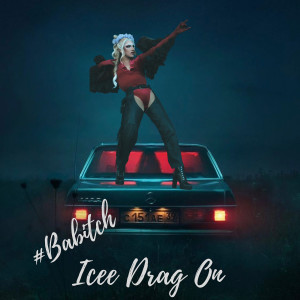 Listen to #Ba***** (Explicit) song with lyrics from Icee Drag On