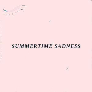 Listen to Summertime Sadness song with lyrics from Angelo Andrea
