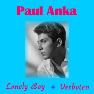 收聽Paul Anka的Lonely Boy歌詞歌曲