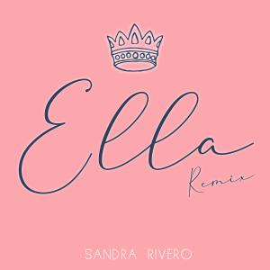 Dengarkan Ella (Remix) lagu dari Sandra Rivero dengan lirik