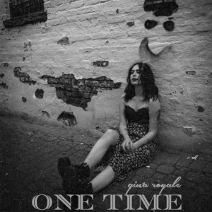 收聽Gina Royale的One Time (Explicit)歌詞歌曲