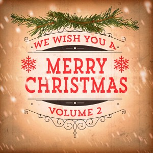 Christmas的专辑We Wish You a Merry Christmas, Vol. 2 (20 Classic Christmas Songs and Hits)