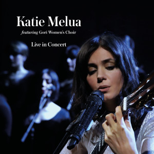 ดาวน์โหลดและฟังเพลง O Holy Night (feat. Gori Women's Choir) (Live in Concert) พร้อมเนื้อเพลงจาก Katie Melua