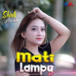 Listen to Mati Lampu song with lyrics from Shinta Arsinta