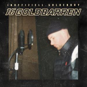 Inoffiziell.Goldenboy的专辑16 GOLDBARREN (Explicit)