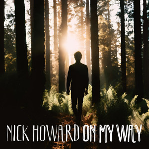 Listen to On My Way song with lyrics from Nick Howard