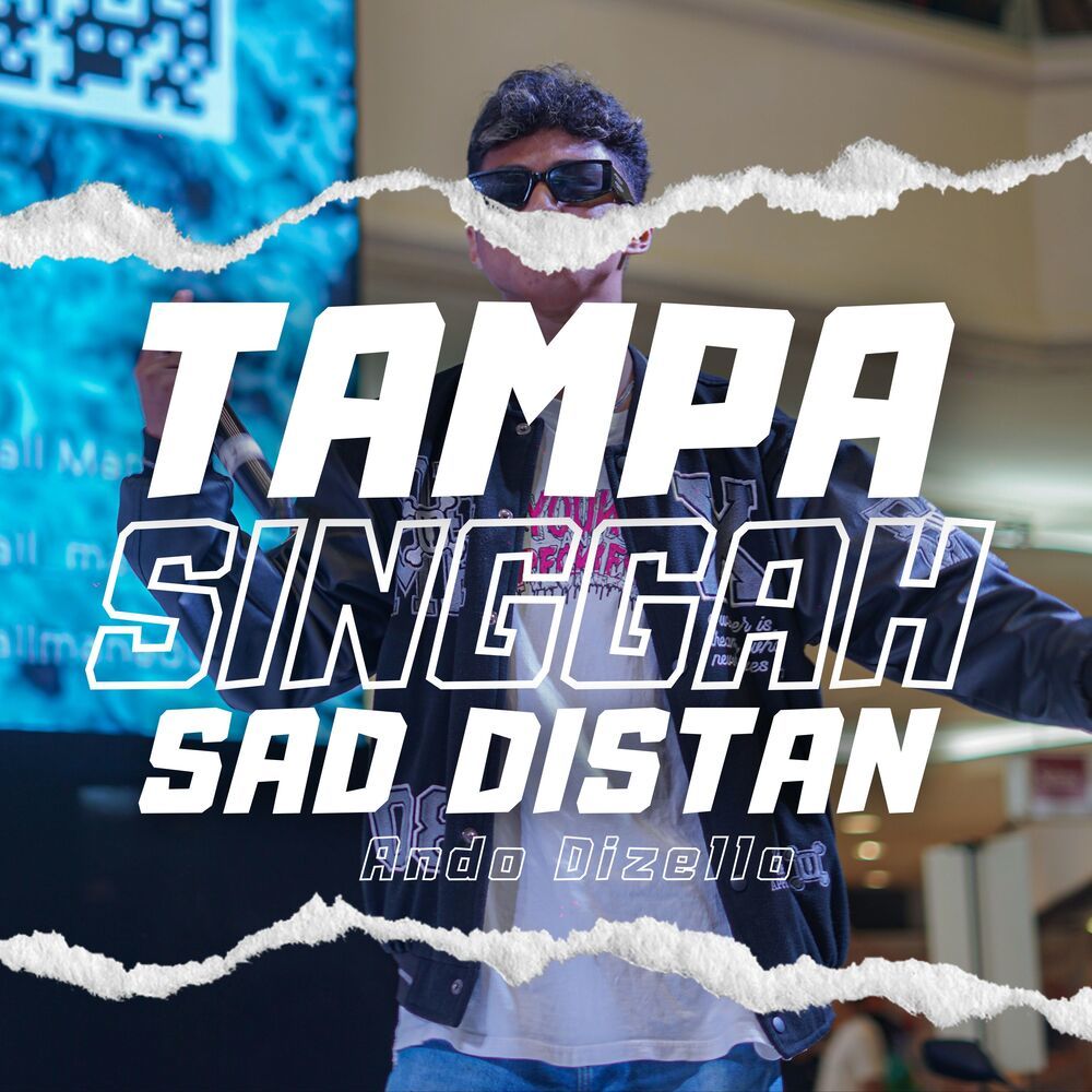 TAMPA SINGGAH Sad Distan